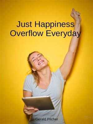 cover image of Just Happiness Overflow Everyday